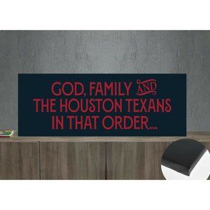 God, Family and the Houston Texans in that Order Canvas Wrap 22"x8"